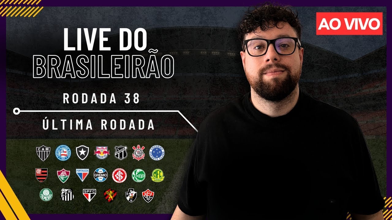 🔴 P&Oacute;S-&Uacute;LTIMA RODADA DO BRASILEIR&Atilde;O