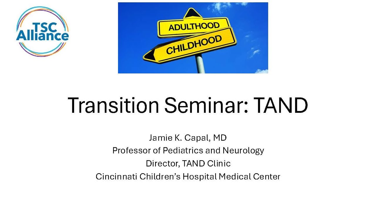 2025 Transition Webinar Series - TSC Associated Neuropsychiatric Disorders (TAND)
