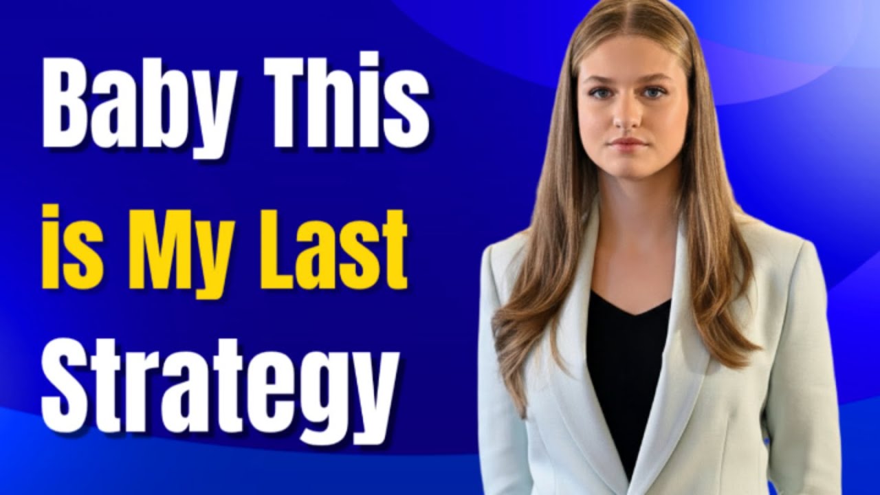 Princess Leonor – Baby This is My Last Strategy | princess leonor of spain