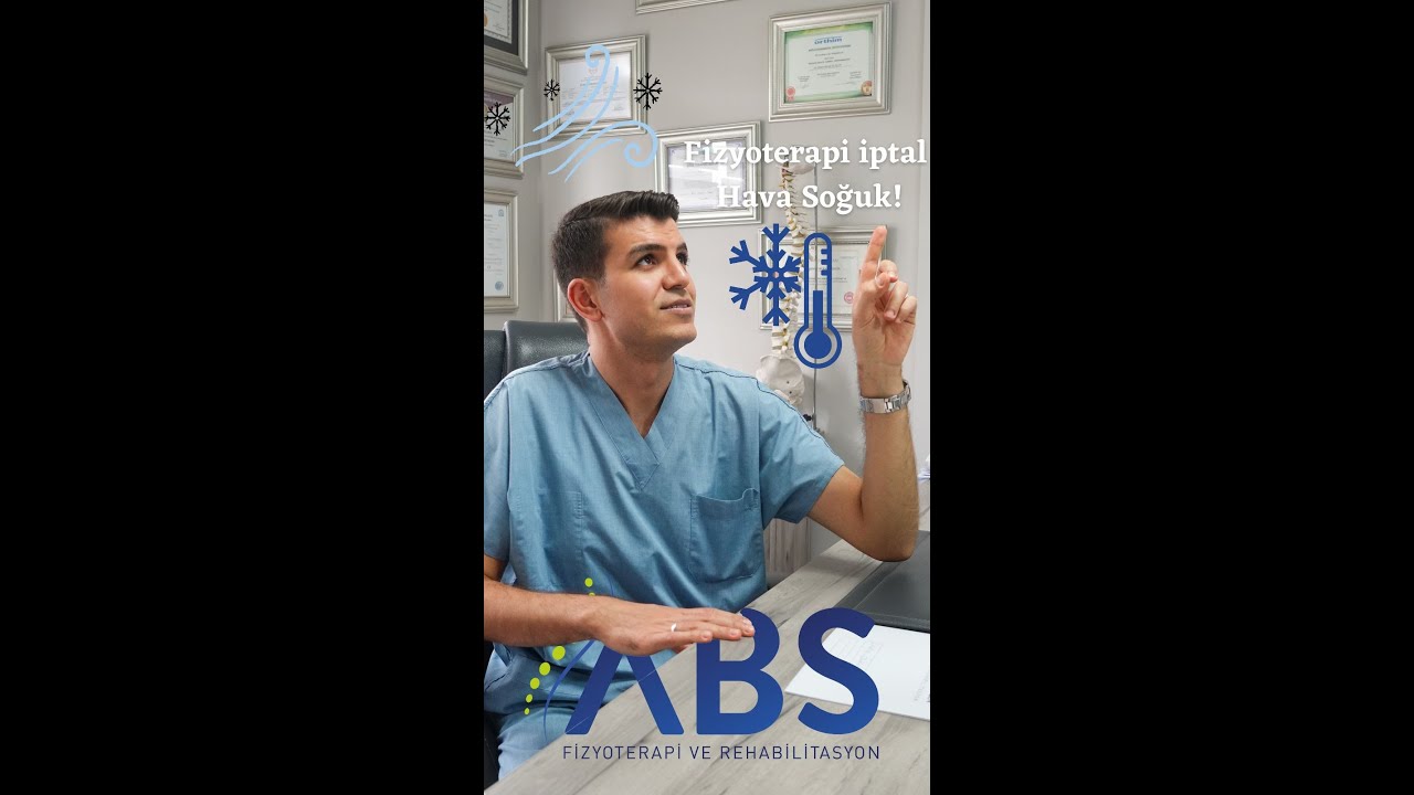 Fizyoterapi İptal ! Hava Soğuk - Uzm. Fzt. Ahmet Burak Sezgin
