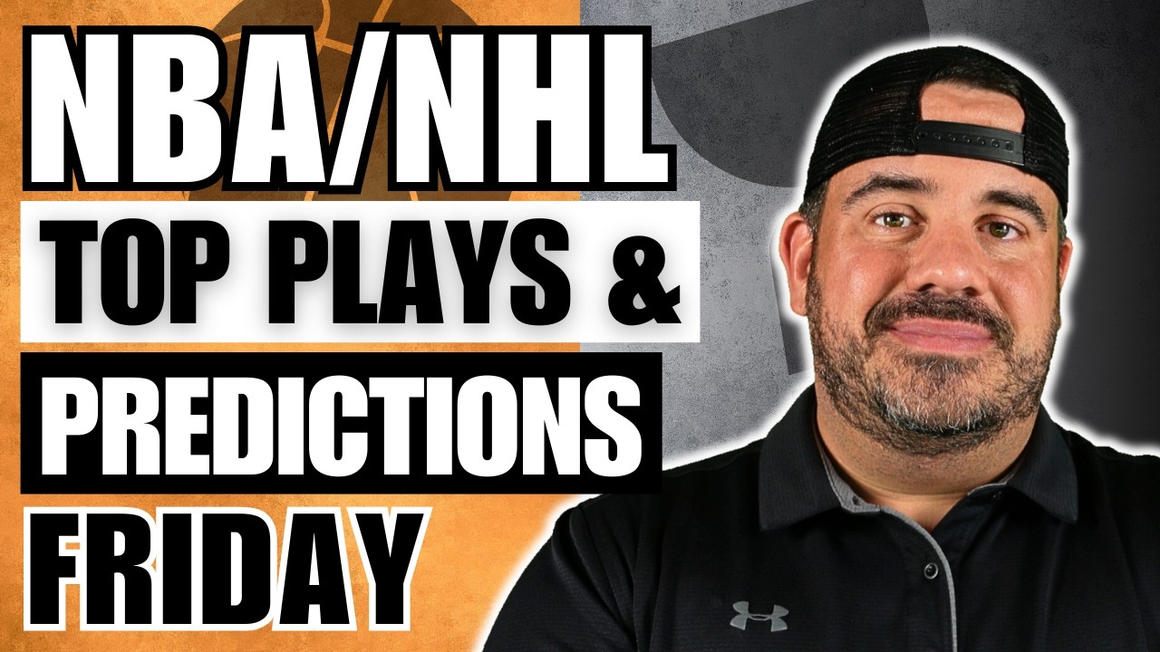 NBA/NHL FRIDAY PROFIT HUNT | TOP PLAYS & PREDICTIONS
