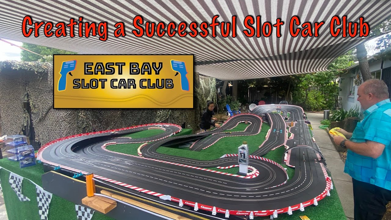 Creating a Successful Slot Car Club - East Bay Slot Car Club