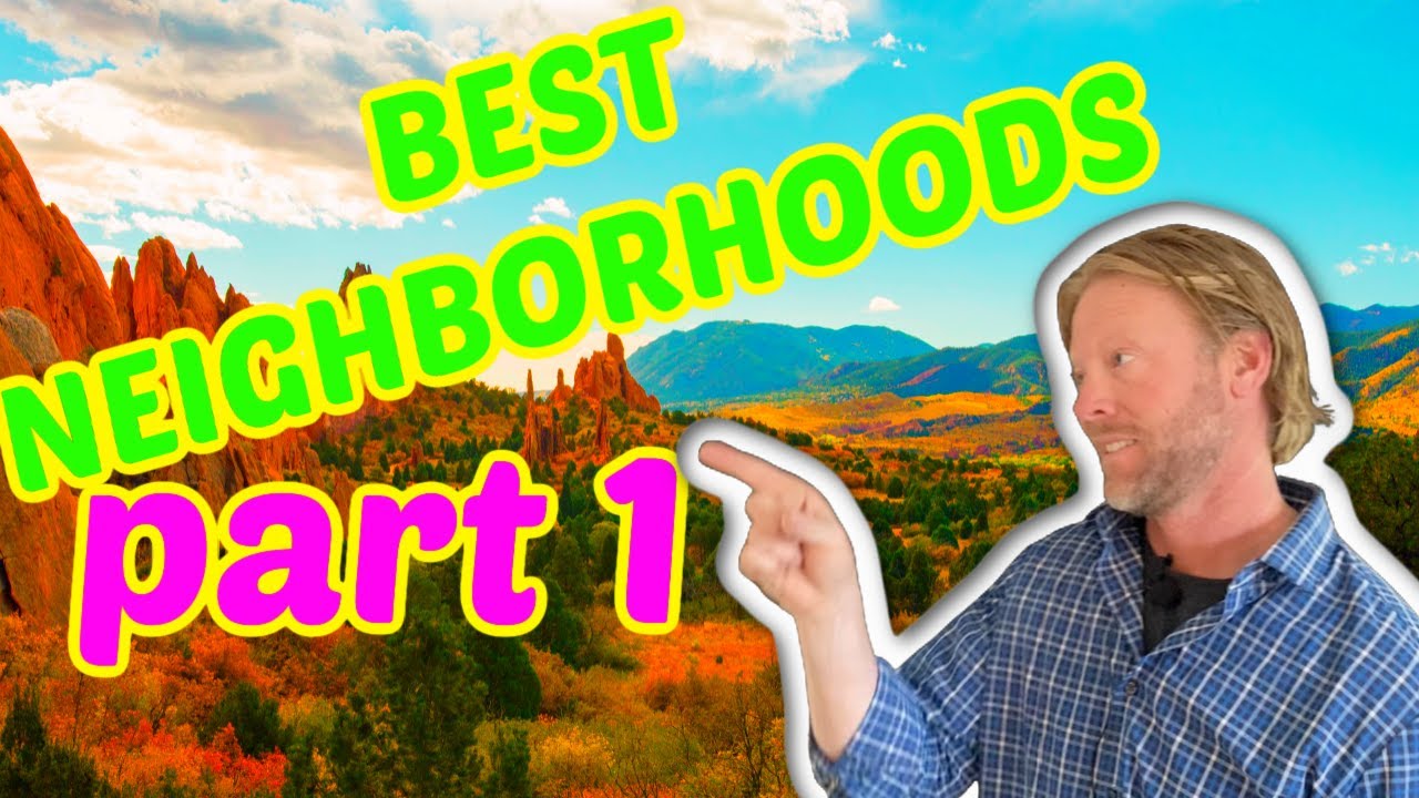 Best Neighborhoods of Colorado Springs Part 1