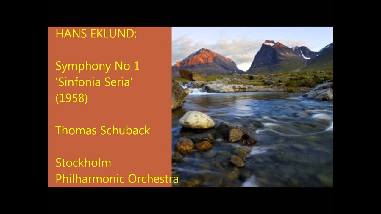 Hans Eklund: Symphony No 1 'Sinfonia Seria' (1958) [Schuback]