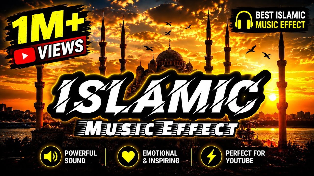 Islamic Motivational Background Music || Islamic Music Effect