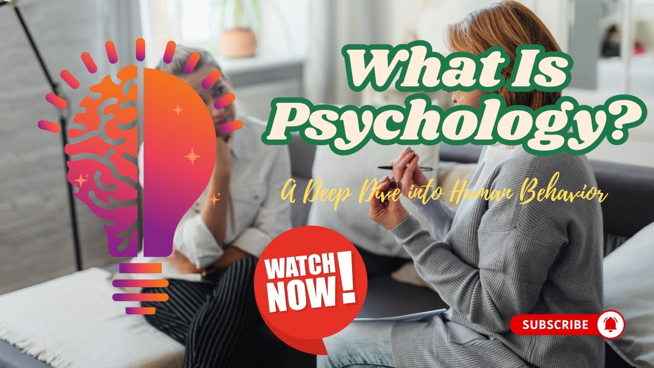 1 - What Is Psychology  A Deep Dive into Human Behavior