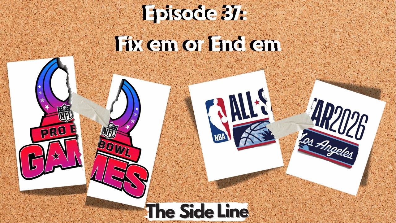 Ep 37: Coping with the NFL Offseason || Its time for the NBA & NFL to retire the Pro-bowl & All-Star