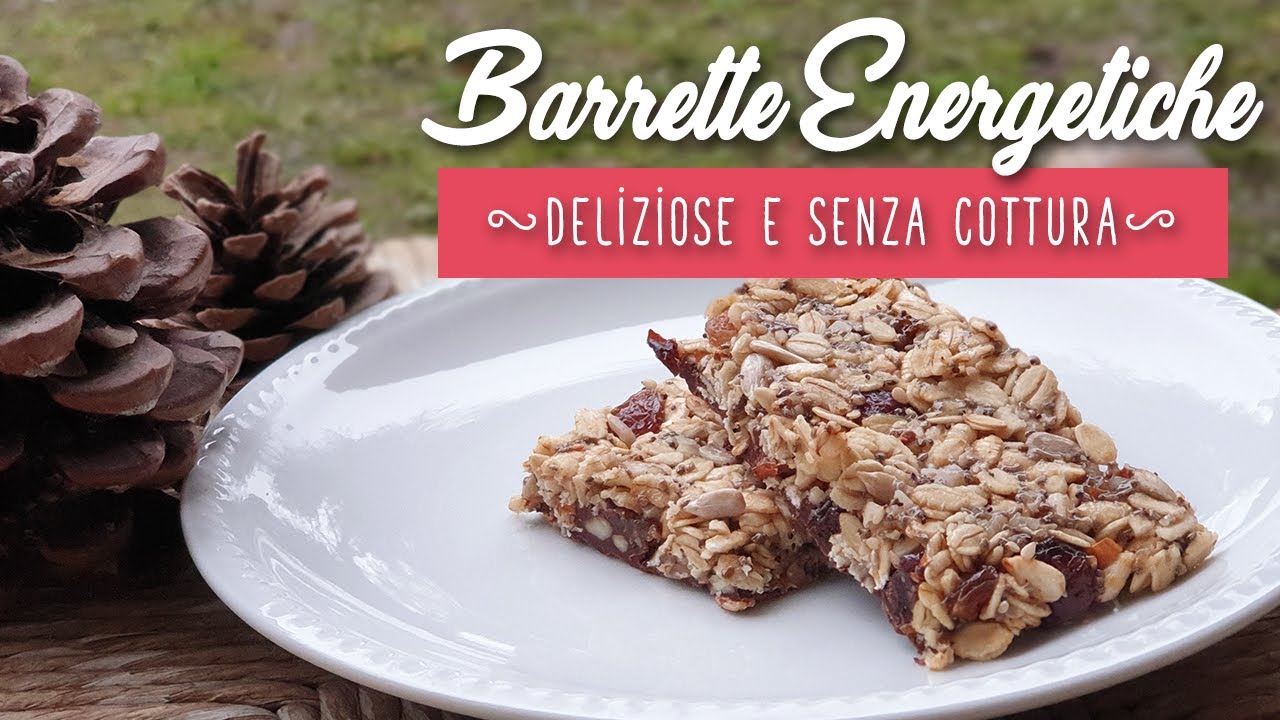 Barrette energetiche, deliziose e senza cottura