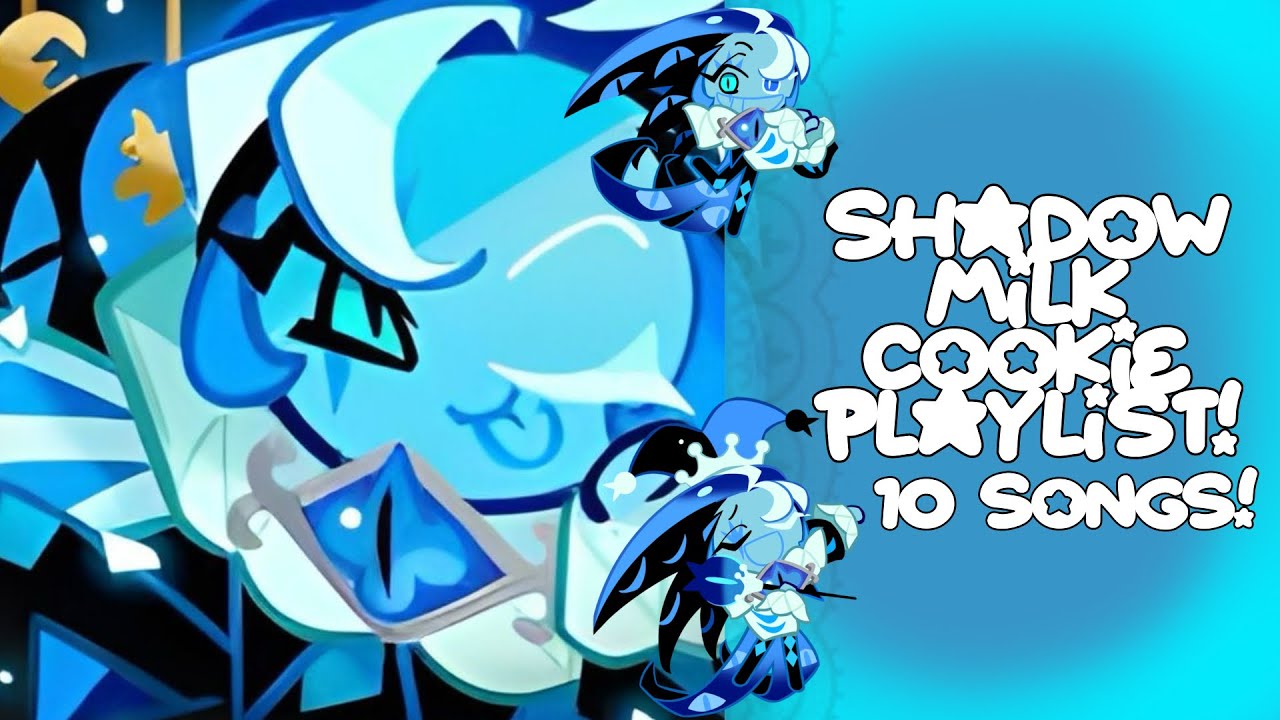💠 | Shadow Milk Cookie Playlist! | 💠