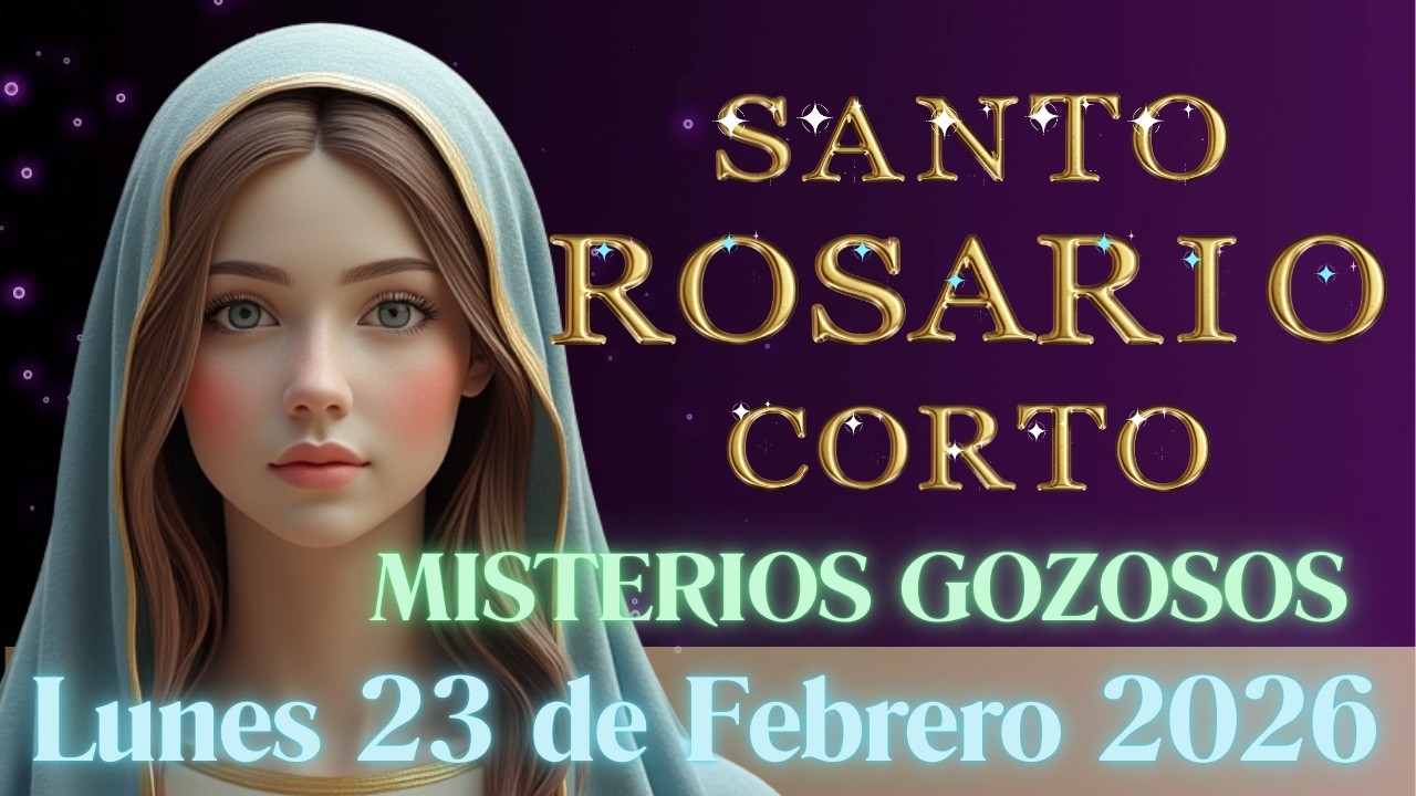 Santo Rosario Corto Hoy , LUNES 22 DE FEBERERO  2026 #rosamistica  #santorosario #lunes