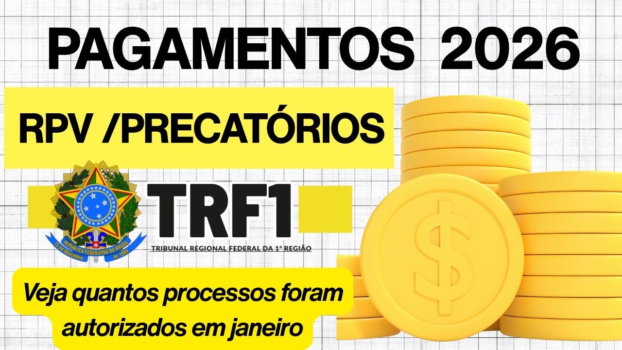 RPV - PRECAT&Oacute;RIOS 2026 PAGAMENTOS JANEIRO DE 2026 - TRF1 ESSE &Eacute; O TOTAL DE PROCESSOS AUTORIZADOS