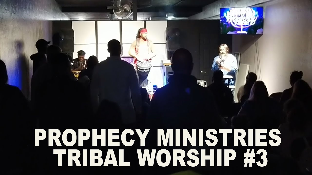 Prophecy Ministries Tribal Worship 3 - Israelite Worship