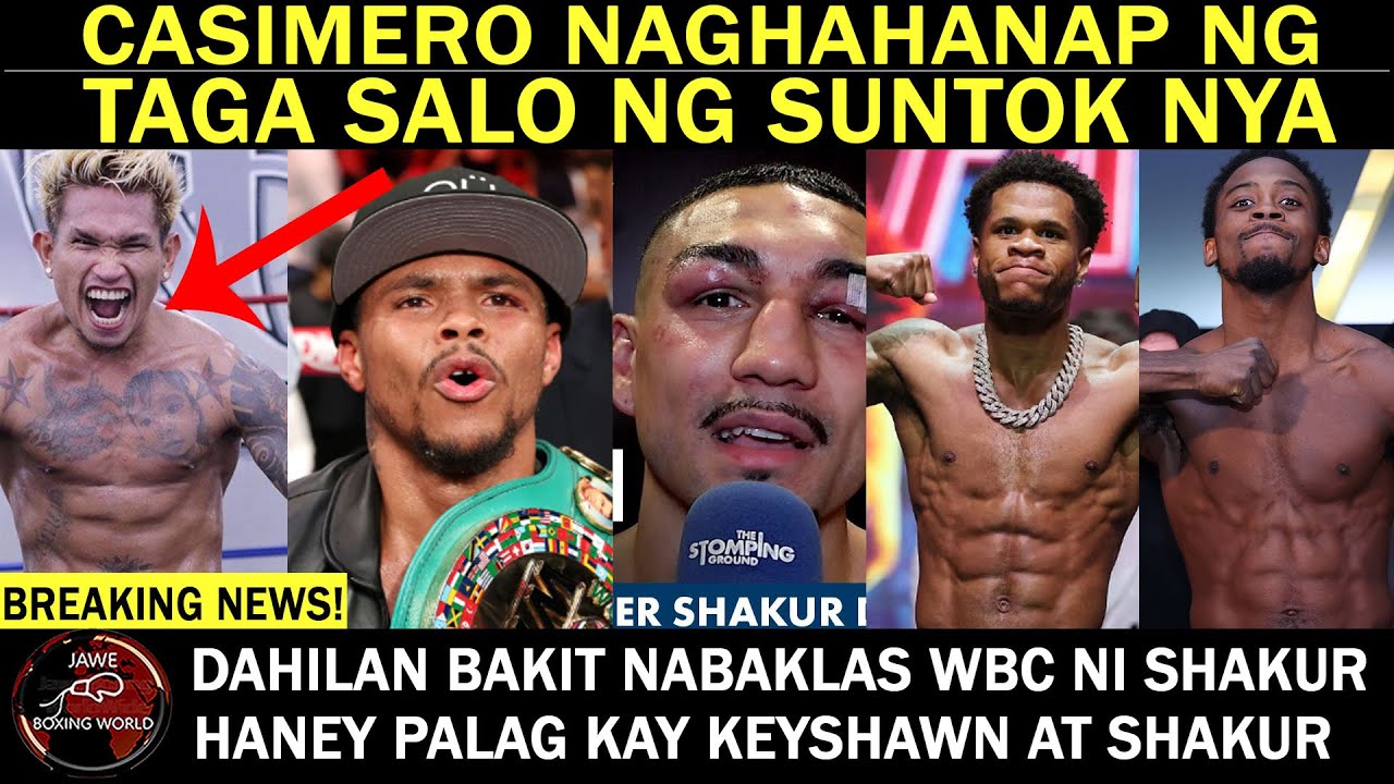 CASIMERO Naghahanap Taga SALO Ng SUNT0K | Shakur Dahilan Bat Nabaklas WBC | Haney Palag Kay Shakur