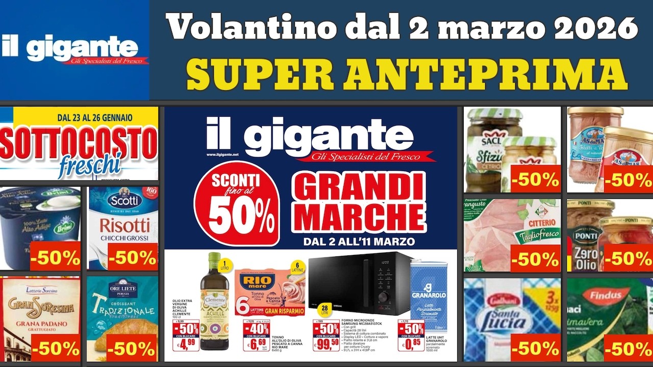 volantino IL GIGANTE dal 2 marzo 2026 ✅ #anteprima Sconti fino 50% 🔥 Offerte e promozioni