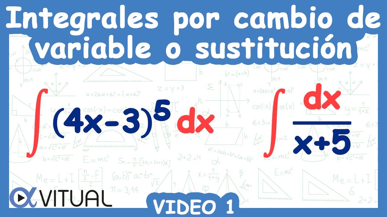 🐍 Integrales por Cambio de Variable o Sustitución | Video 1