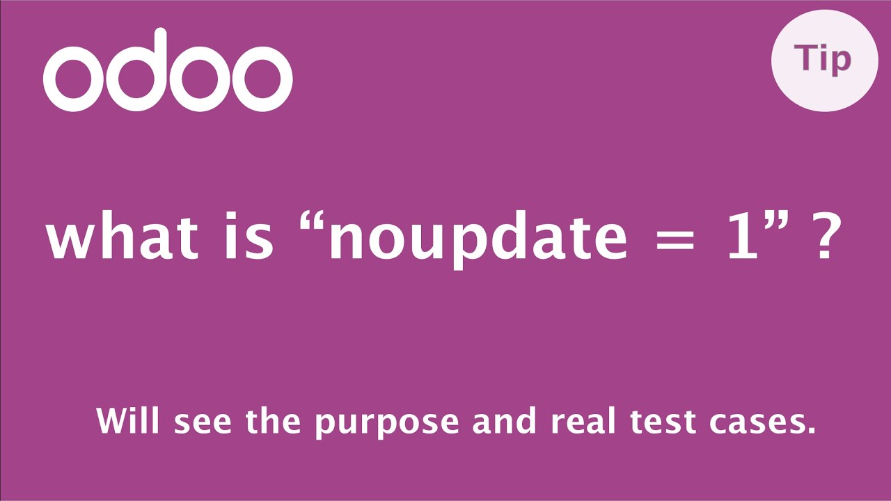 How to use noupdate 0 or 1 in Odoo | Odoo Data Files