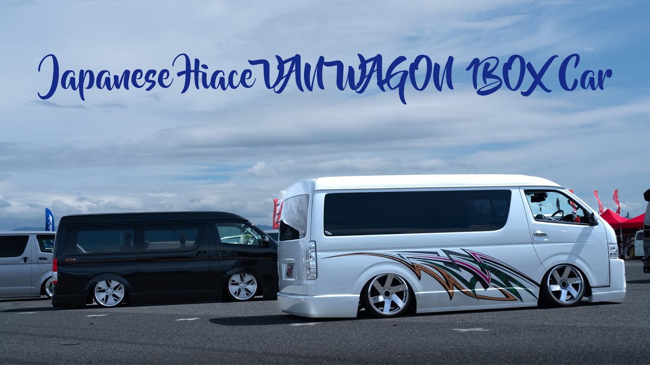 Japanese modifeid VAN Hiace Wagon 1BOX CAR - カスタムハイエース・カスタムワゴン特集