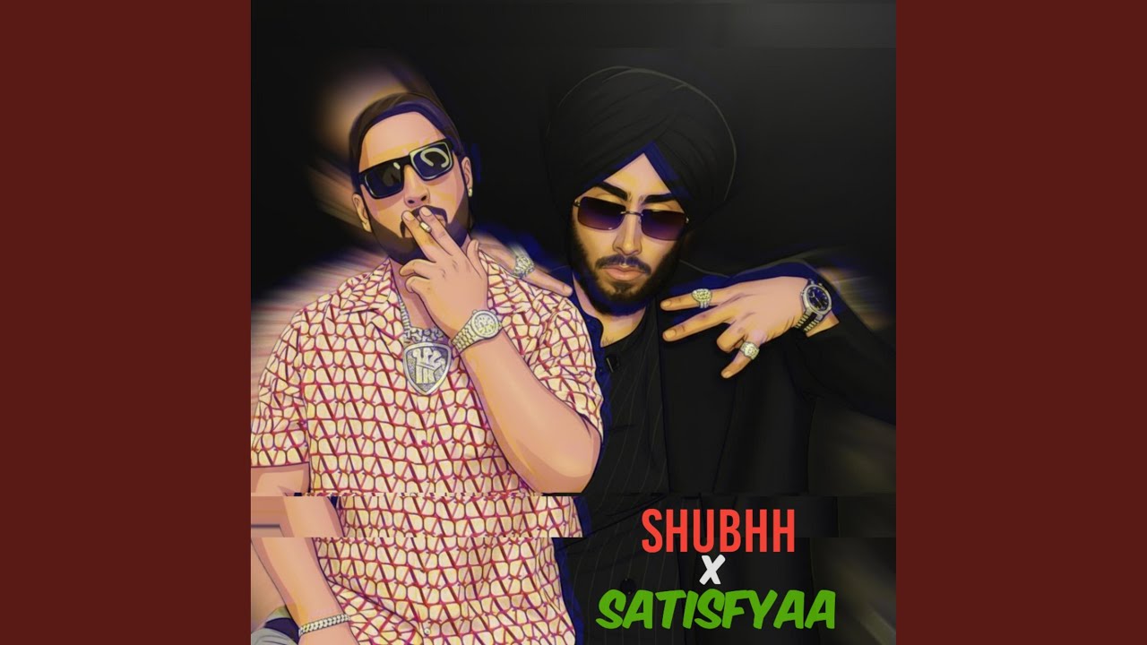 SHUBHH X SATISFYAA