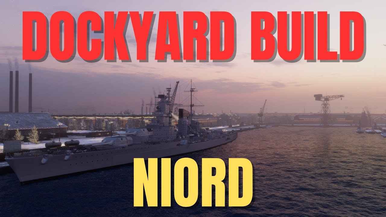 Niord Dockyard Full Build Vid - World of Warships WOWS