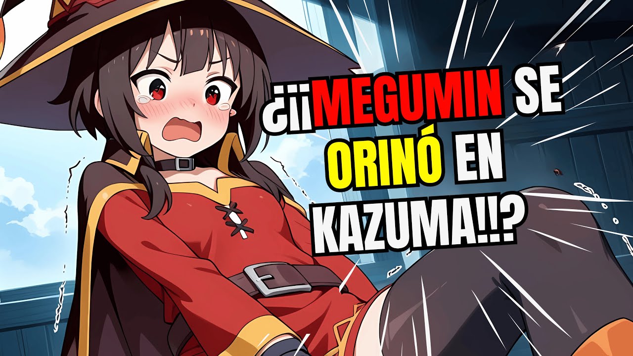 Megumin se Orinó en Kazuma!? 😱 - El día que Megumin paso la peor vergüenza con Kazuma / KonoSuba
