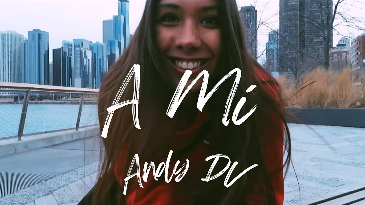 Andy DV - A Mí  (Video Oficial)