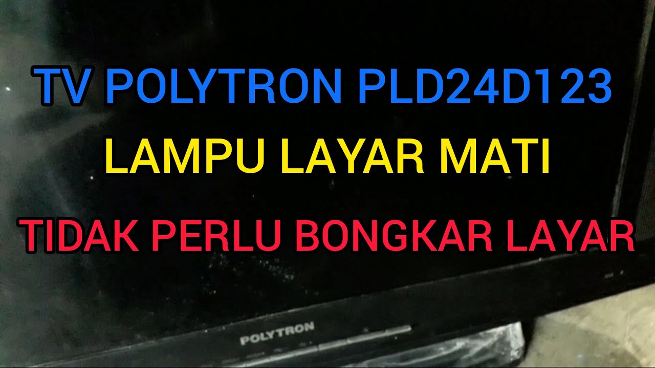 TV LED POLYTRON PLD24D123 LAYAR GELAP