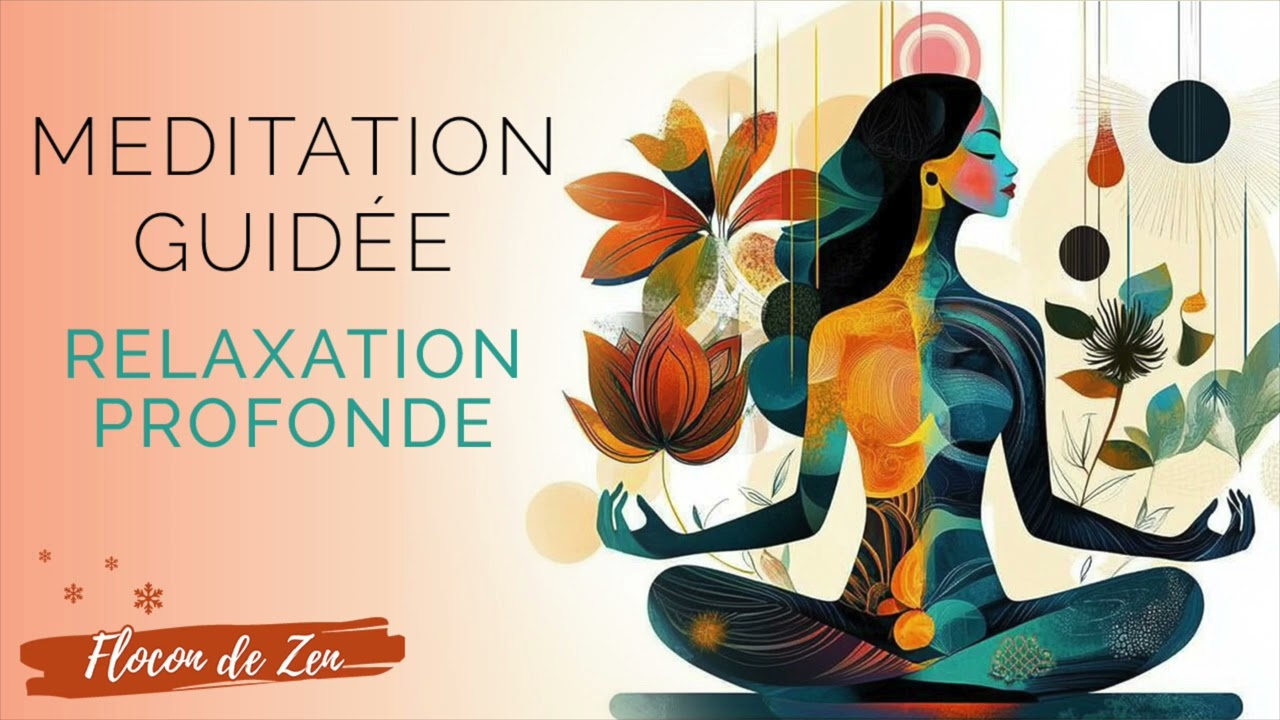 M&eacute;ditation Guid&eacute;e RELAXATION PROFONDE 🧘&zwj;♀️ | D&eacute;tente Intense en 20 Minutes 💤Flocon de Zen