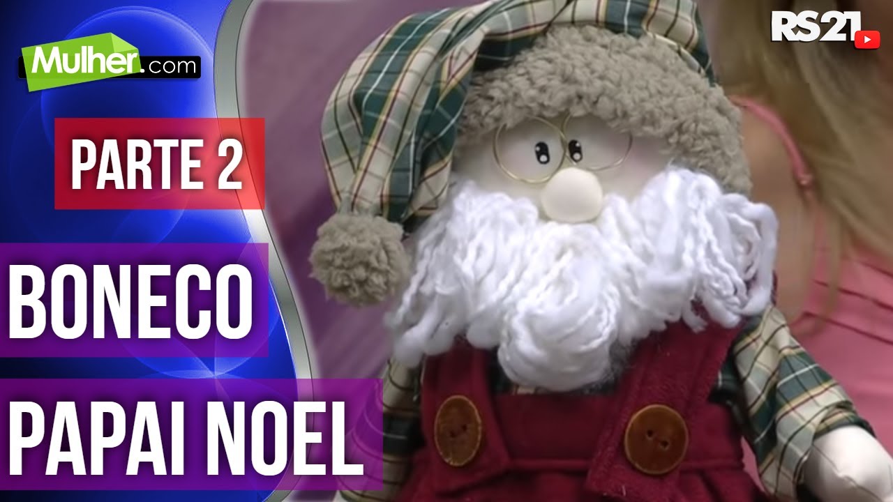 Como fazer boneco Papai Noel | @RedeSeculo21 | Mulher.com | 07/11/2014 | Parte 2