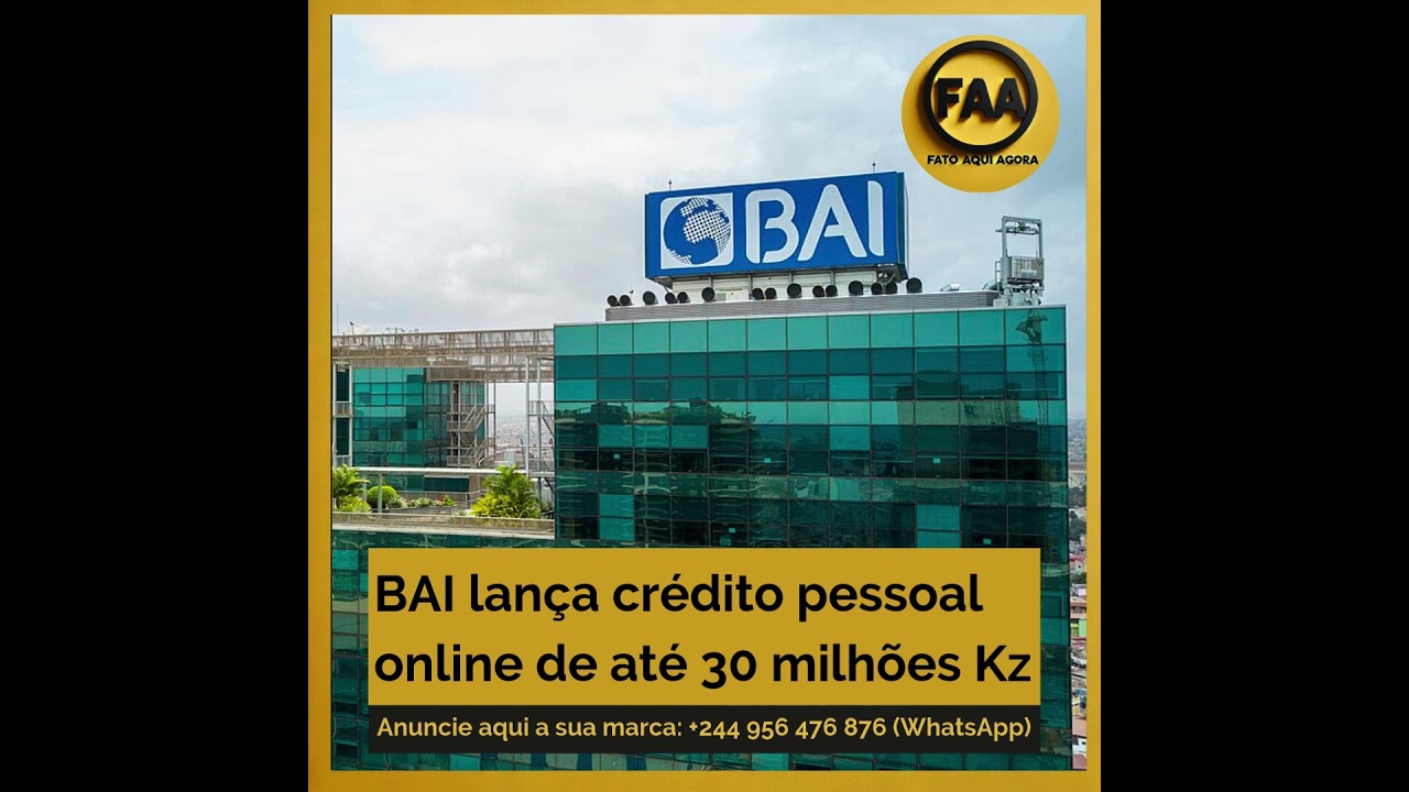 BAI lança crédito pessoal online de até 30 milhões Kz
