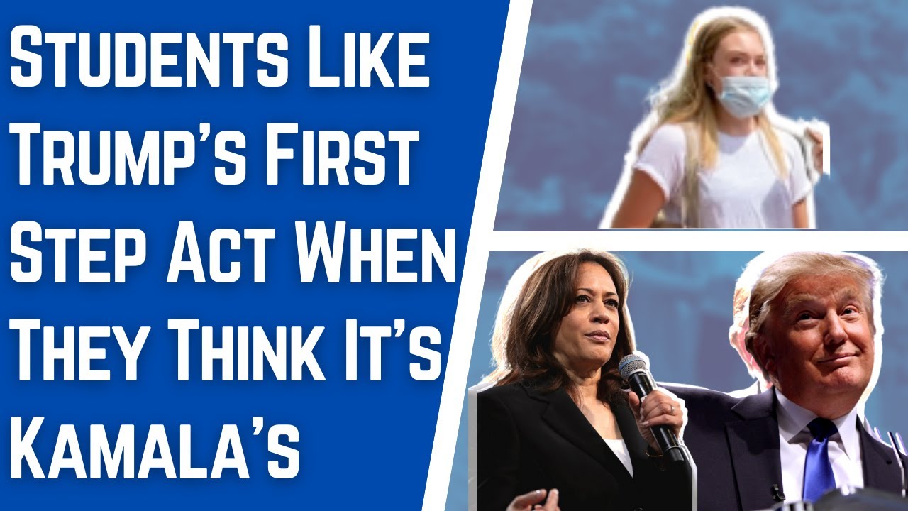 Students like Trump's First Step Act...when they think it's Kamala's