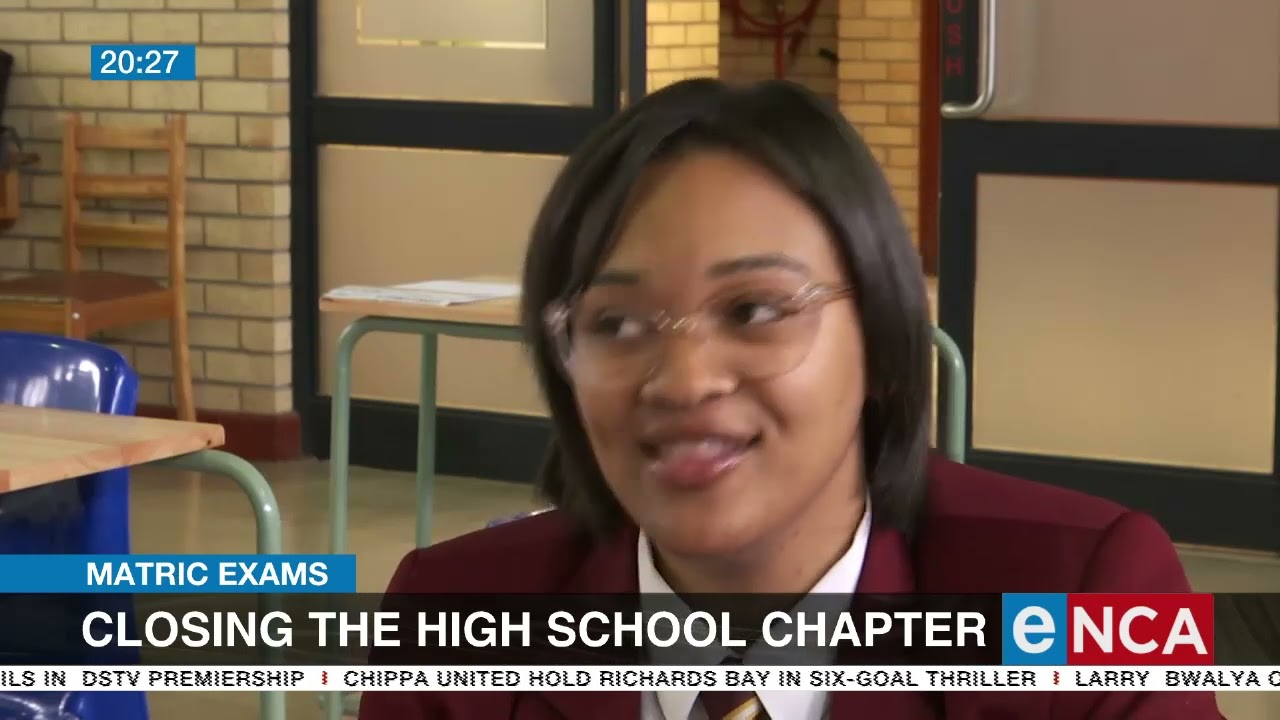2022 Matric Exams | Closing the high school chapter