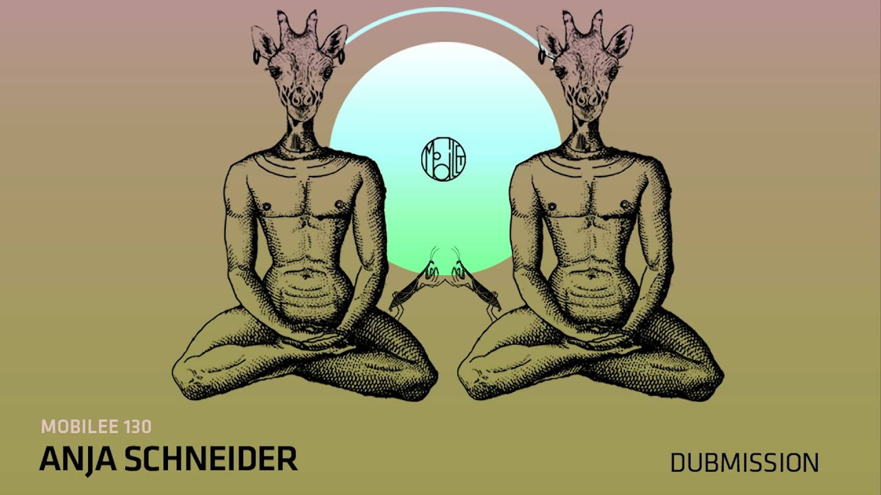 Anja Schneider - Dubmission - mobilee130