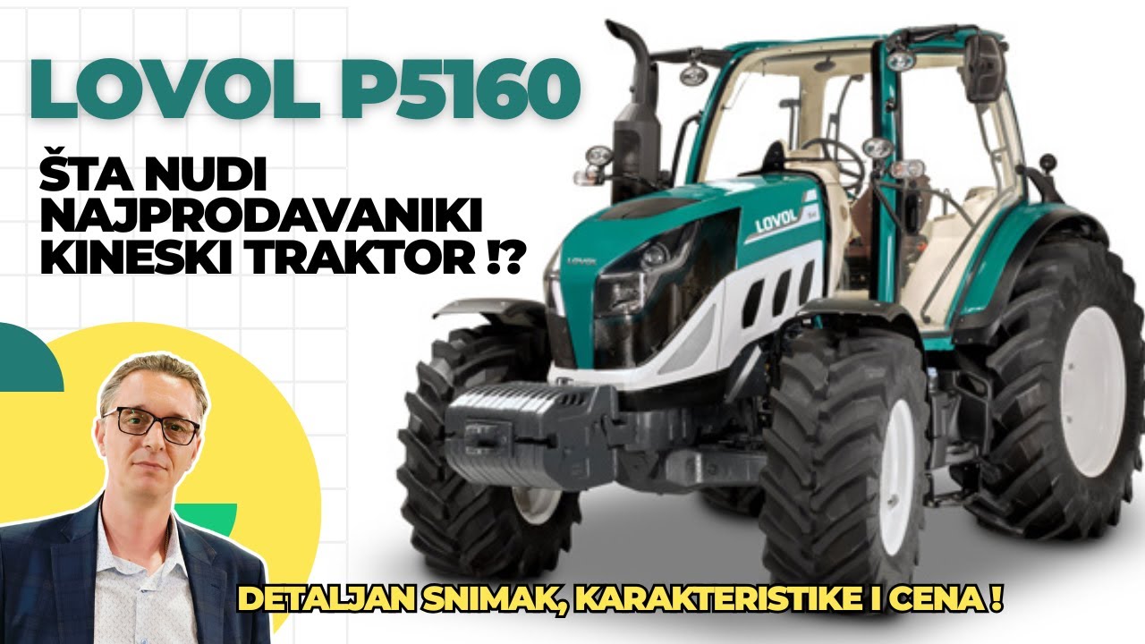 LOVOL P5160 - ŠTA NUDI NAJPRODAVANIJI KINESKI BREND ?!   ---  RECENZIJA