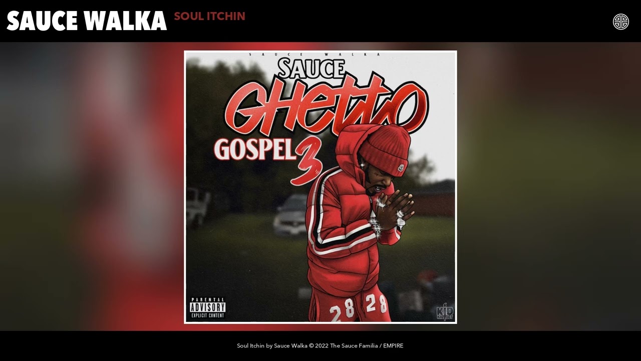 Sauce Walka - Soul Itchin (Official Audio)