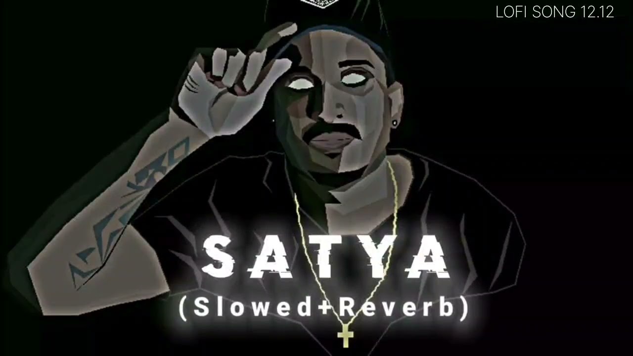Satya Song (Slowed +Reverb) l Divine l Karan Kanchan l @lofistudio12.12