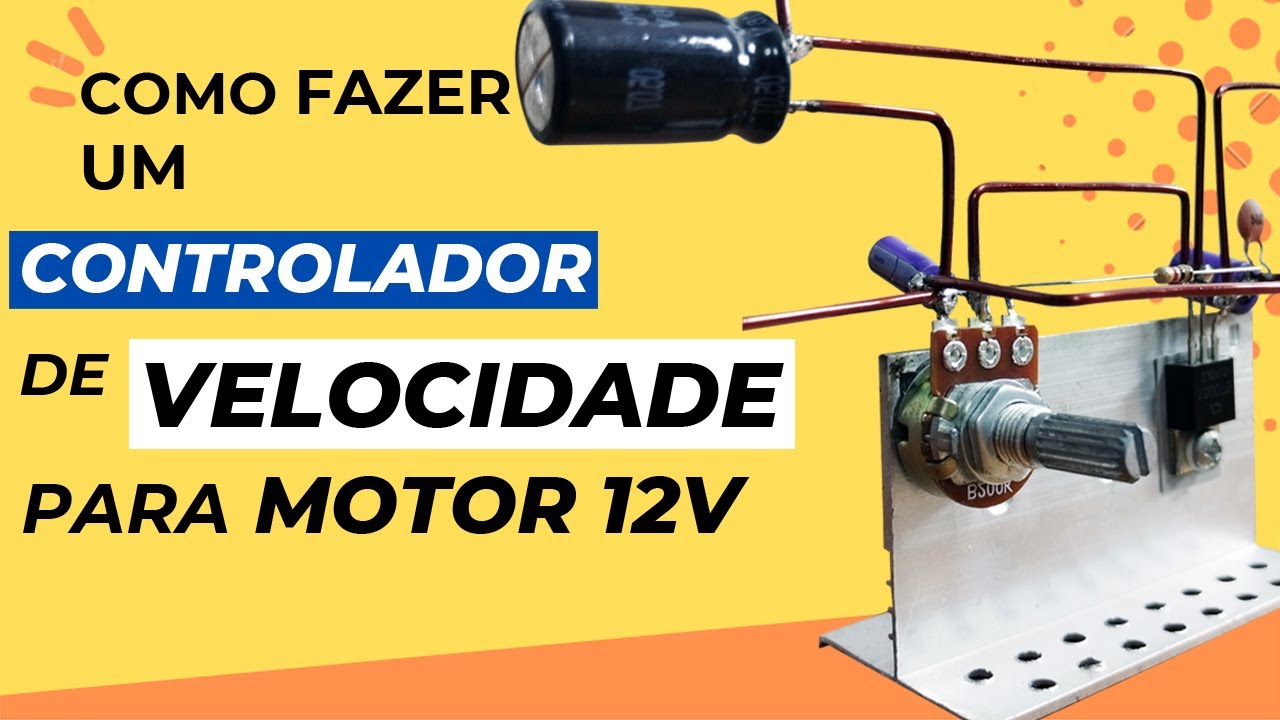 COMO FAZER UM CONTROLADOR DE VELOCIDADE PARA MOTOR 12V | Melhor DIMMER para motor 12V Super Potente