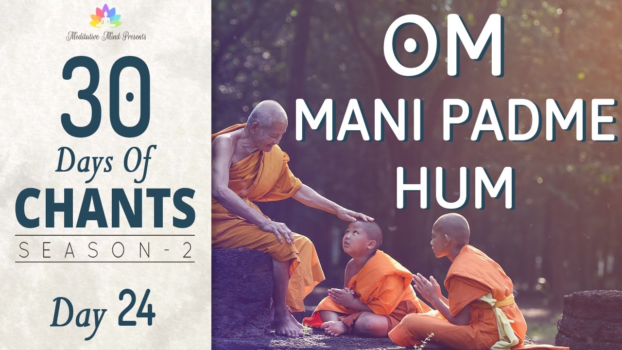 OM MANI PADME HUM | Mantra Meditation | 30 Days of Chants S2 - Day 24