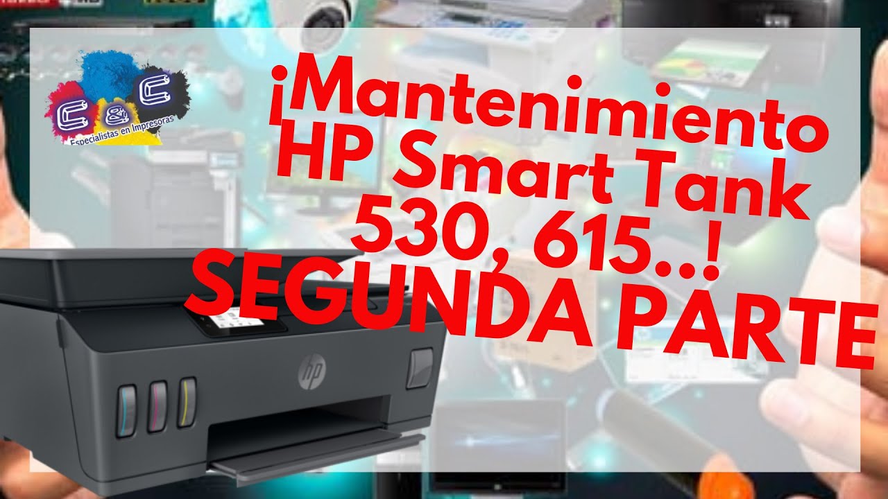 HP Smart Tank 530, 615, 519, 515, Como Realizar Desarmado, Desmontado y Mantenimiento SEGUNDA PARTE.