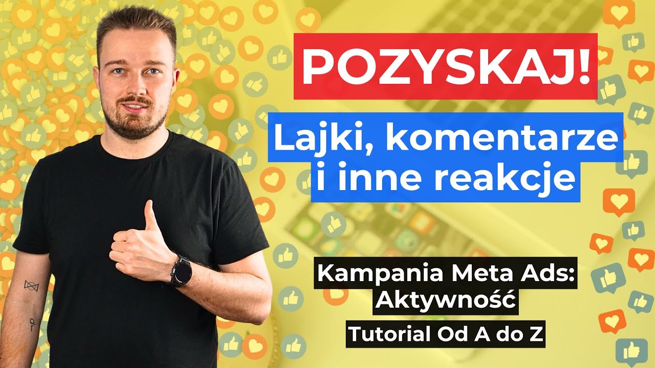 Jak Zwiększyć Lajki i Komentarze na Facebooku? Kampania na 