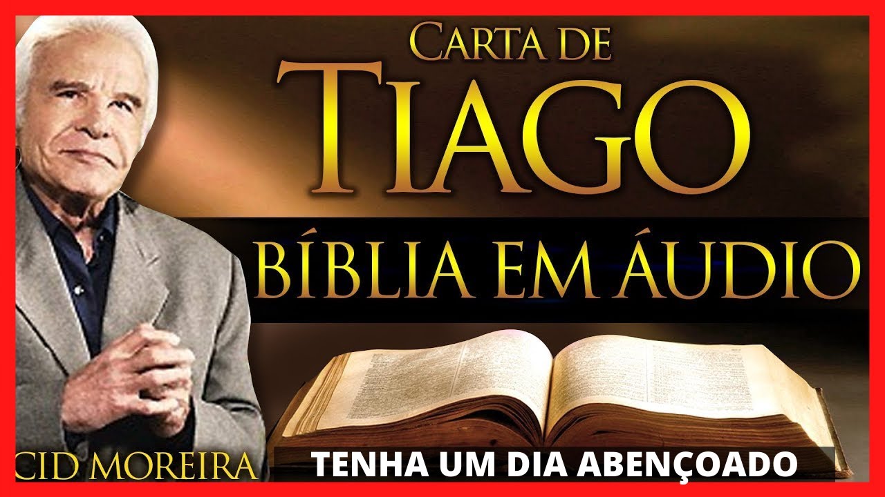 🔴➡️ B&iacute;blia Narrada por Cid Moreira TIAGO (Completo) B&iacute;blia Em &Aacute;udio Carta de Tiago