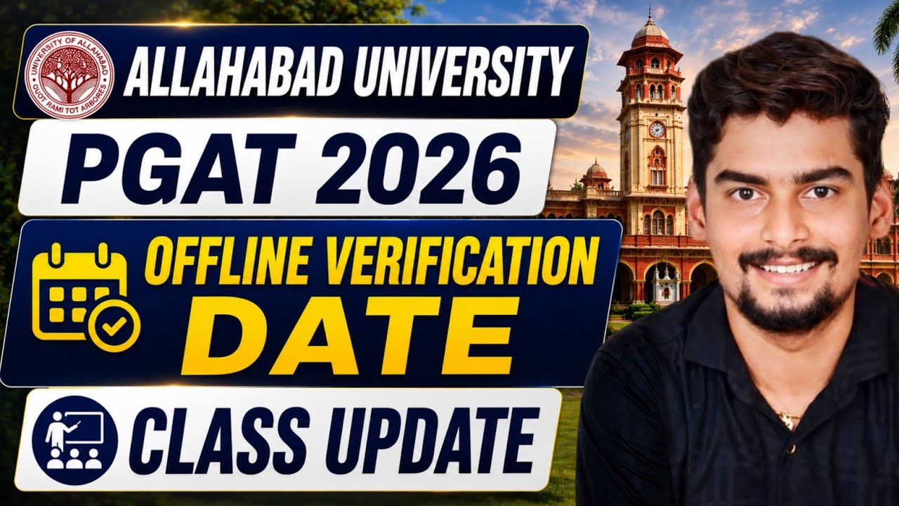 Allahabad University PGAT 2026 Offline Verification Date l Class Update l 