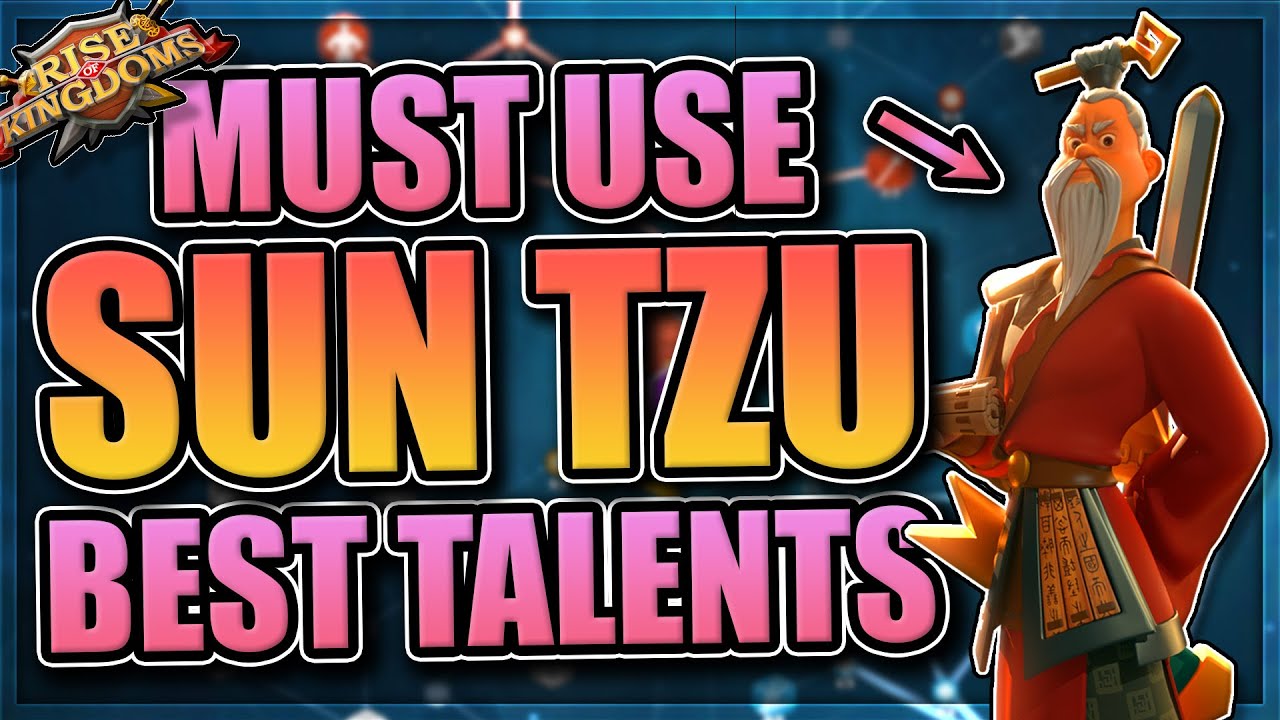 Best Sun Tzu Talents + Guide in Rise of Kingdoms