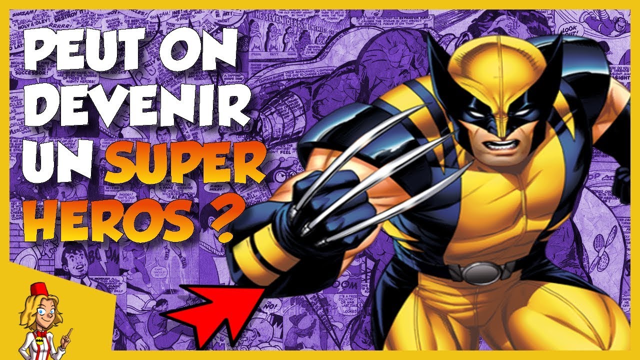 PEUT-ON DEVENIR UN SUPER HEROS ?