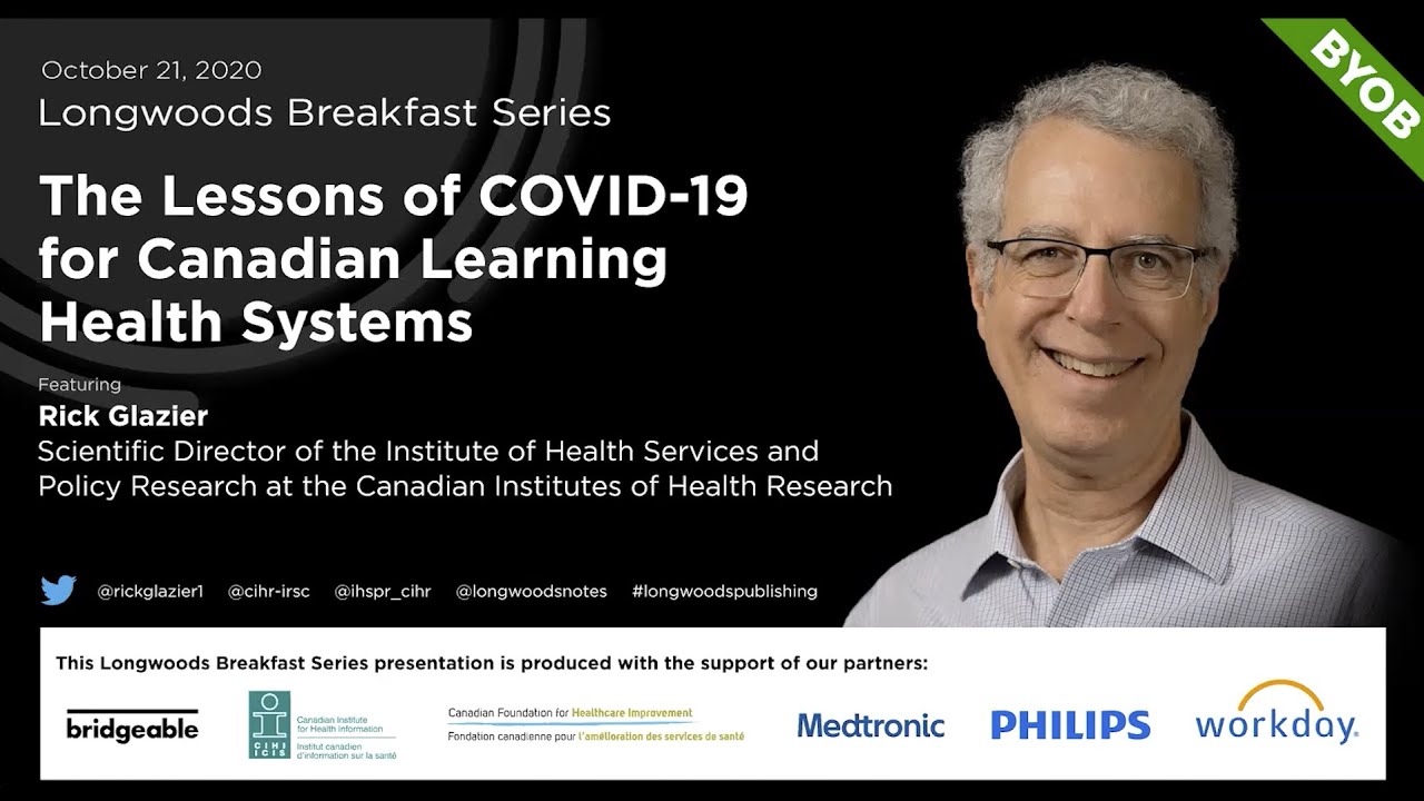 The Lessons of COVID-19 for Canadian Learning Health Systems with Rick Glazier