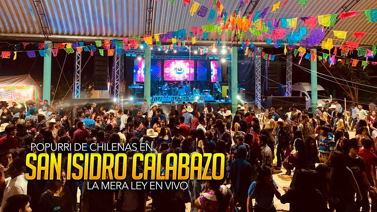 Popurrí de chilenas En San Isidro Calabazo - La Mera Ley en vivo
