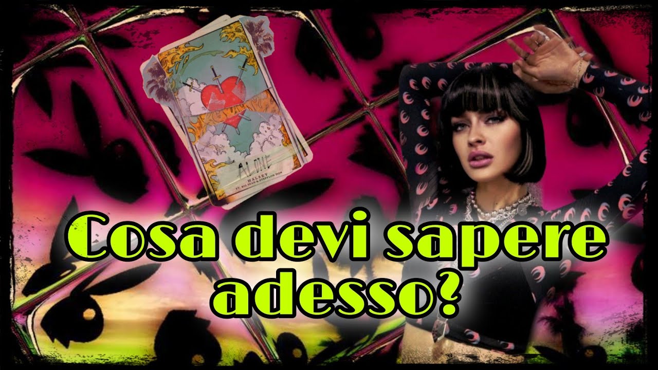 COSA DEVI SAPERE ADESSO? |tarocchi interattivi