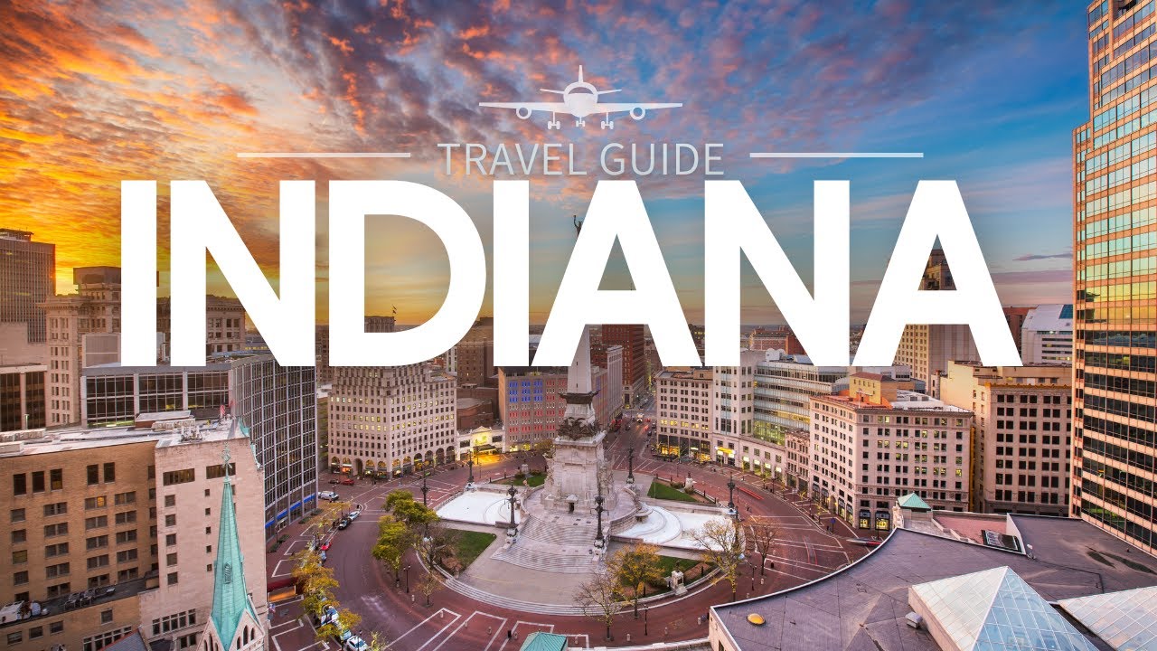Indiana Travel Guide: From the Cities to the Countryside | US