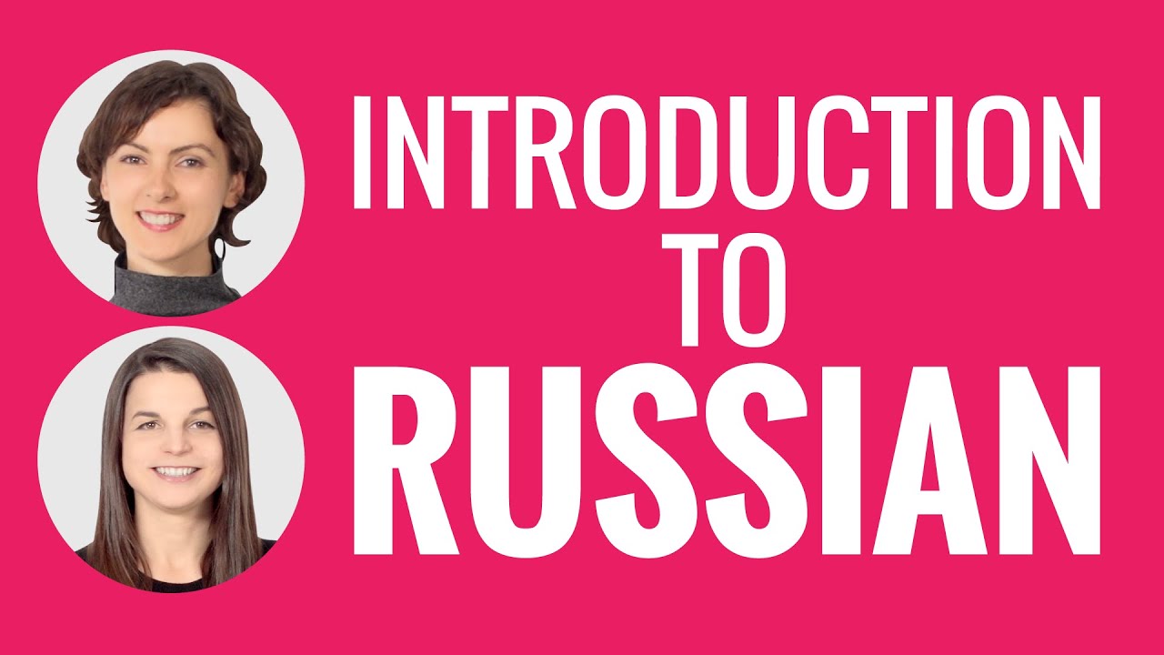 Learn Russian - Introduction to Russian