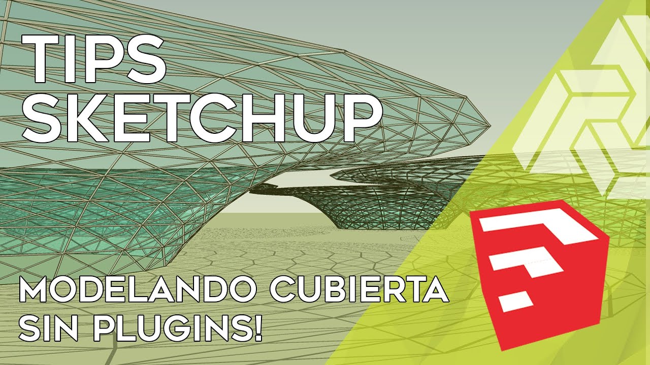 Modelando una cubierta en SketchUp sin plugins