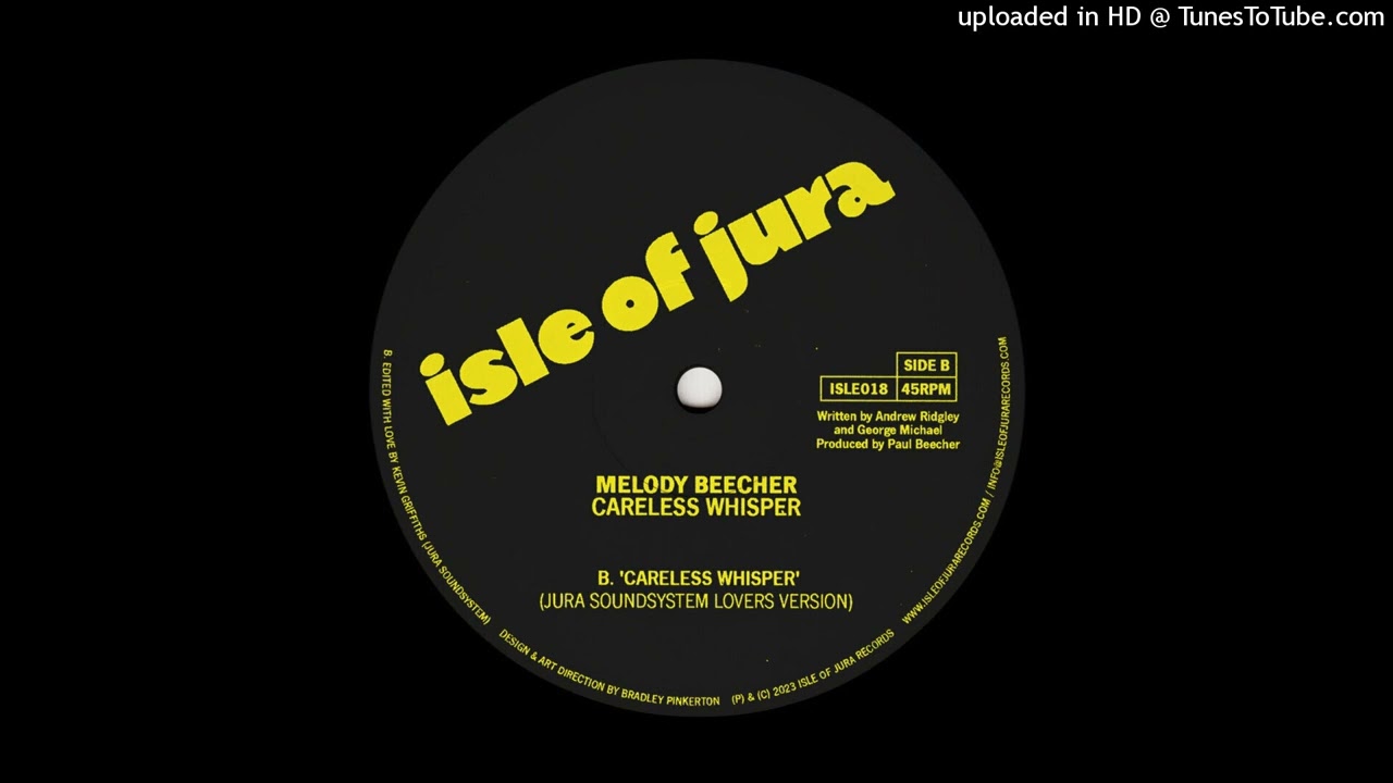 Careless Whisper (Jura Soundsystem Lovers Version) - Melody Beecher